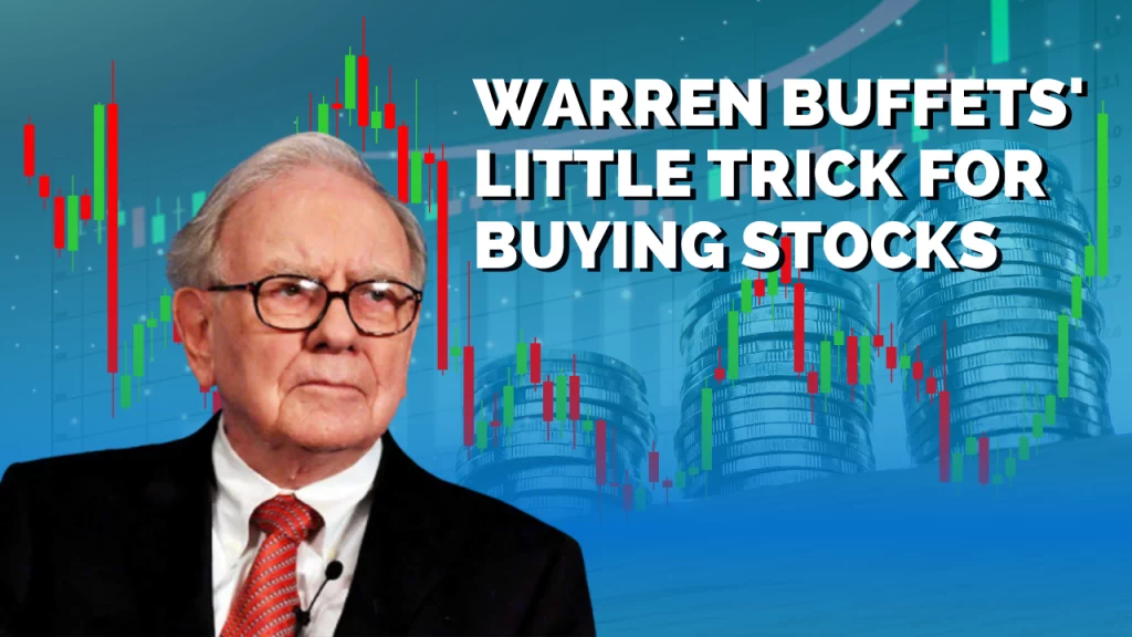 Warren Buffets' little trick for buying stocks